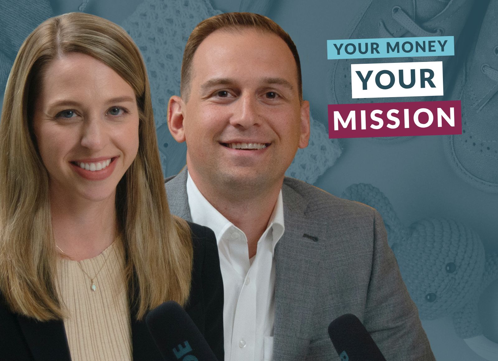 Kelsey Ellsworth and Greg King's photos next to the Your Money. Your Mission. logo
